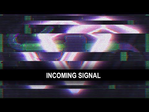 Incoming Signal