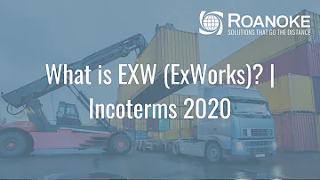 What is EXW (ExWorks)? | Incoterms 2020