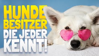 Hundebesitzer, Die Jeder Kennt