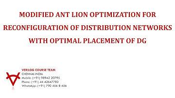 MODIFIED ANT LION OPTIMIZATION-RECONFIGURATION OF DISTRIBUTION NETWORKS WITH OPTIMAL PLACEMENT OF DG