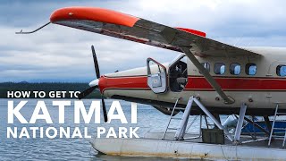 How To Get To Katmai National Park and Preserve Alaska