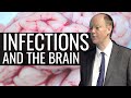 Infections and the Brain