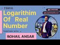 what is Logarithmic and Logarithmic of real numbers Different Between Common & Natural Logarithmic