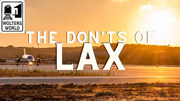 The Don'ts of LAX: How to Prepare for LAX Terminal 2