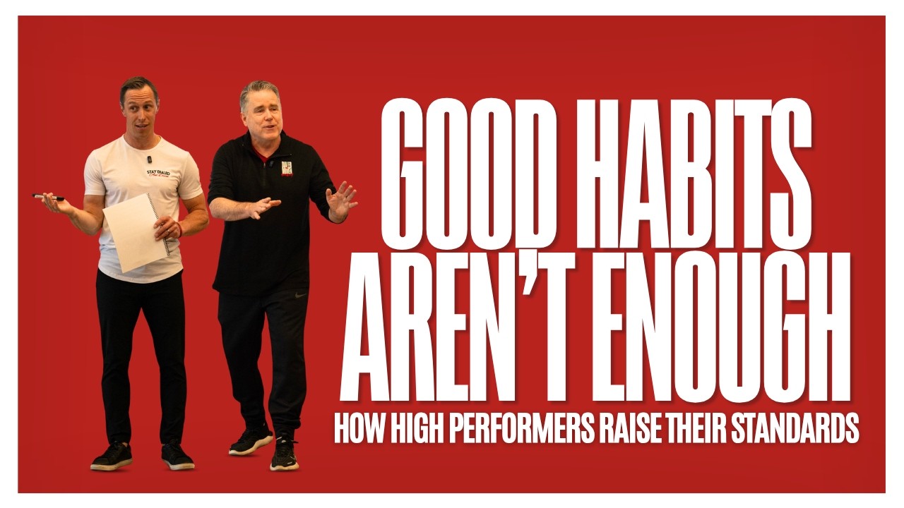 Good Habits Aren’t Enough: How High Performers Raise Their Standards