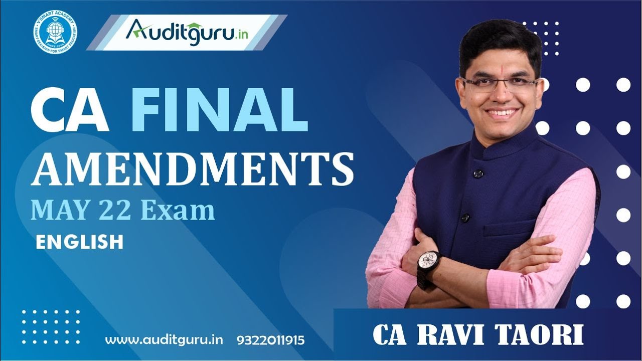 CA Final Audit Amendments For MAY 22 - YouTube