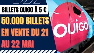 OUIGO met en vente 50 000 billets de train à 5€ les 21/22 mai 2024, pour la période 27/05 au 04/07