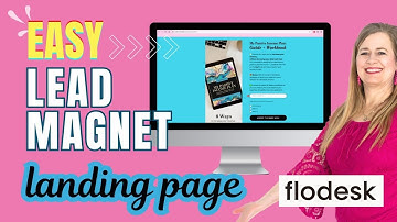 How to Make Easy Landing Page to Deliver Your Lead Magnet: Flodesk Forms Tutorial and Template