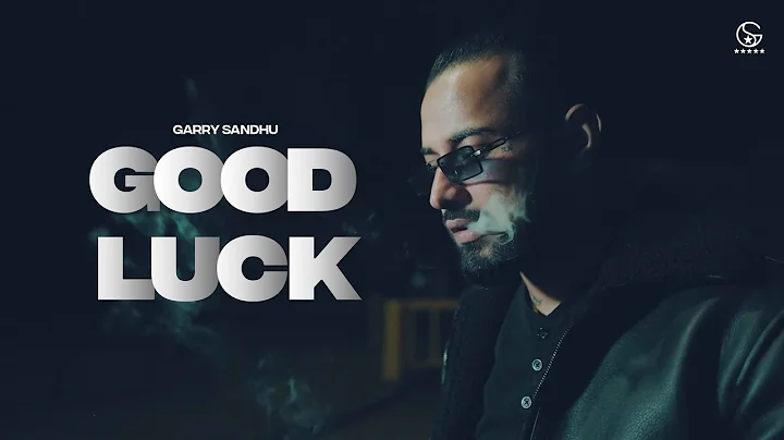Good Luck | Garry Sandhu | Punjabi Song 2021 | Rahul Sathu | Fresh Media Records