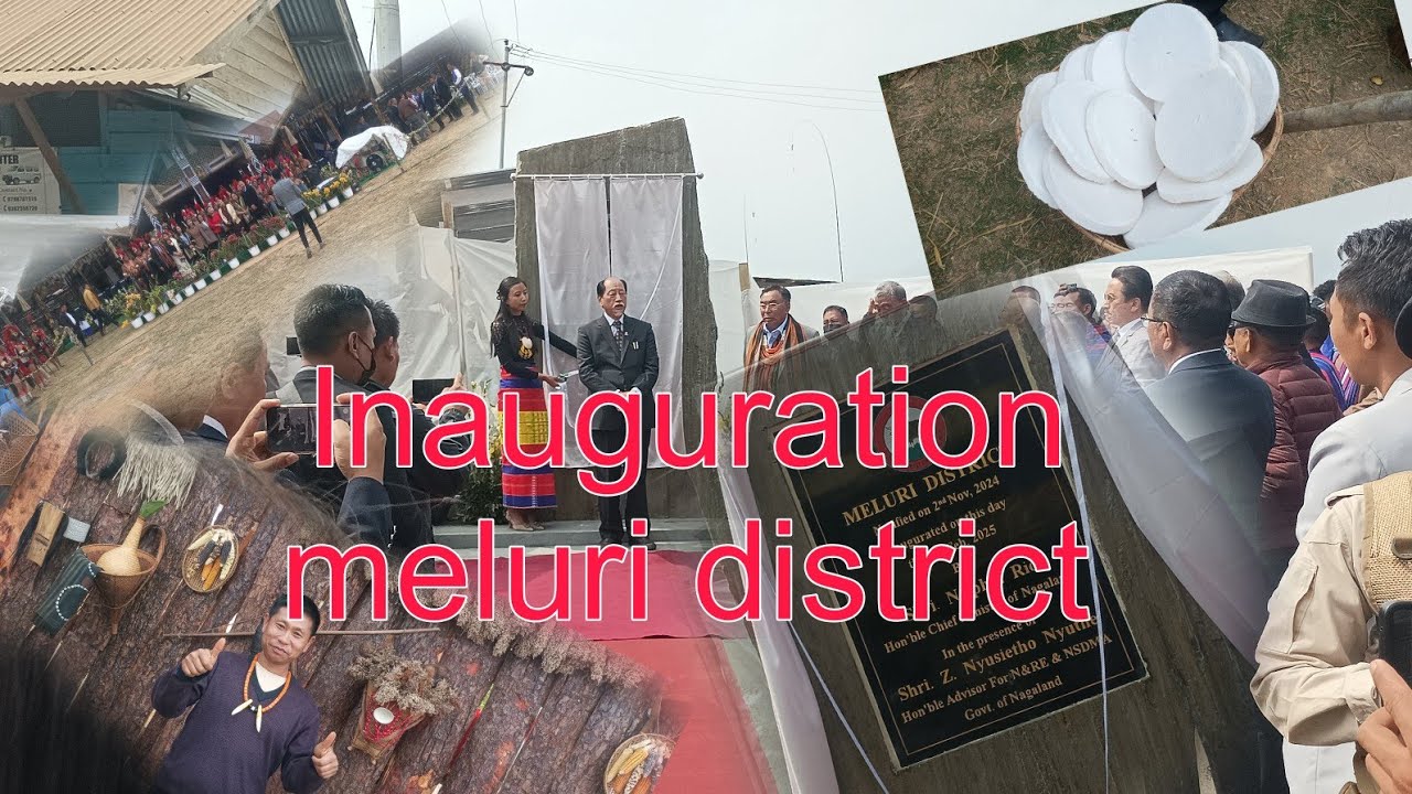 Inauguration Meluri district # L. Kajiri Vlog..