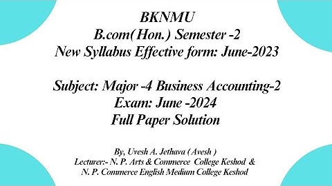 #bknmu B.com(Hon.) Sem-2 Major-4 Business Accounting-2 | Exam 2024 Paper Solution | NEP-2020 B.COM