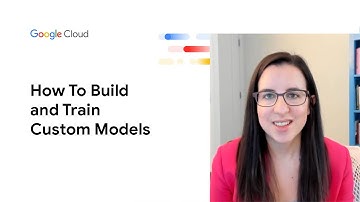 How To Build and Train Custom Models