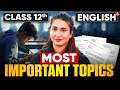 Class 12th English | Most Important Topics to Score 98% in Board Exam 2026