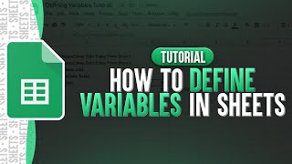 How To Define Variables In Google Sheets