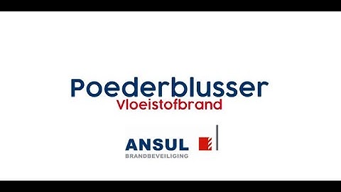 ANSUL poederblusser - Hoe blus je een brand met vloeistoffen?