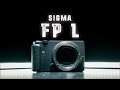 My SIGMA FP L Review | Sigma FP L Vs. FP | Is it worth the upgrade? Sigma 35mm f1.4