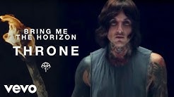 Bring Me The Horizon - Throne (Official Video)  - Durasi: 3:10. 