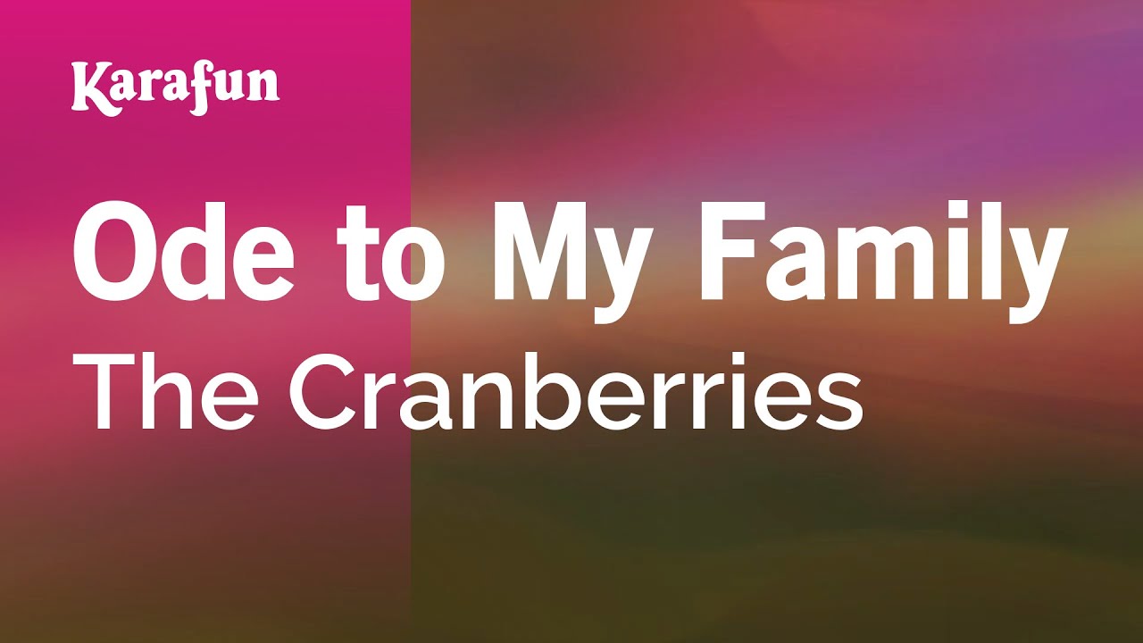 Download Ode to My Family - The Cranberries | Karaoke Version | KaraFun