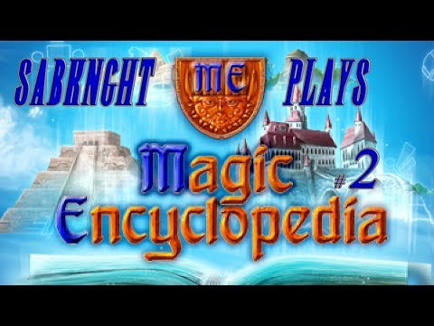 Let's Play ~ Magic Encyclopedia: First Story [Part 2]