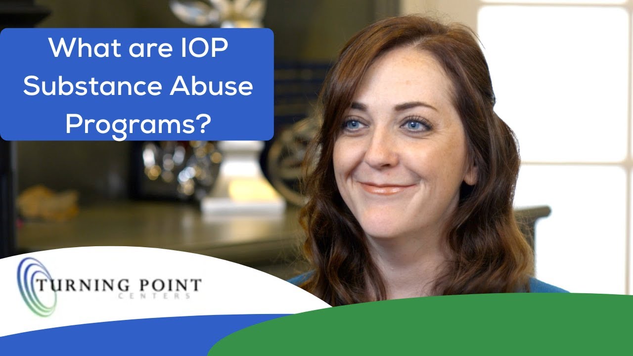 Saiop Programs Intensive Outpatient (IOP) Substance Abuse Program - Turning Point ...