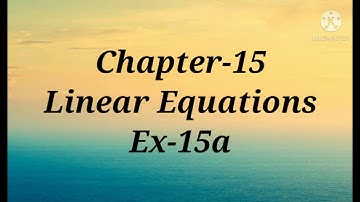 Linear Equations in one variables class 8 | maths | ICSE | Ex-15A | S.Chand