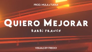 Video-Miniaturansicht von „BARBI - Quiero Mejorar (prod. Mula)“