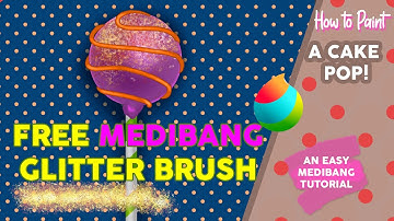 Cake Pop tutorial FREE GLITTER BRUSH FOR MEDIBANG