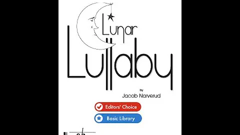 "Lunar Lullaby" by Jacob Narverud (SATB Choir)