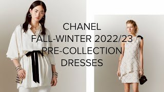 CHANEL FALL-WINTER 2022/23 PRE-COLLECTION - DRESSES