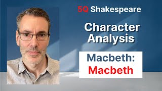 Macbeth Character Analysis: Macbeth