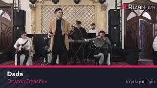 Doston Ergashev - Dada (Yangi Qo'shiq Jonli Ijroda)