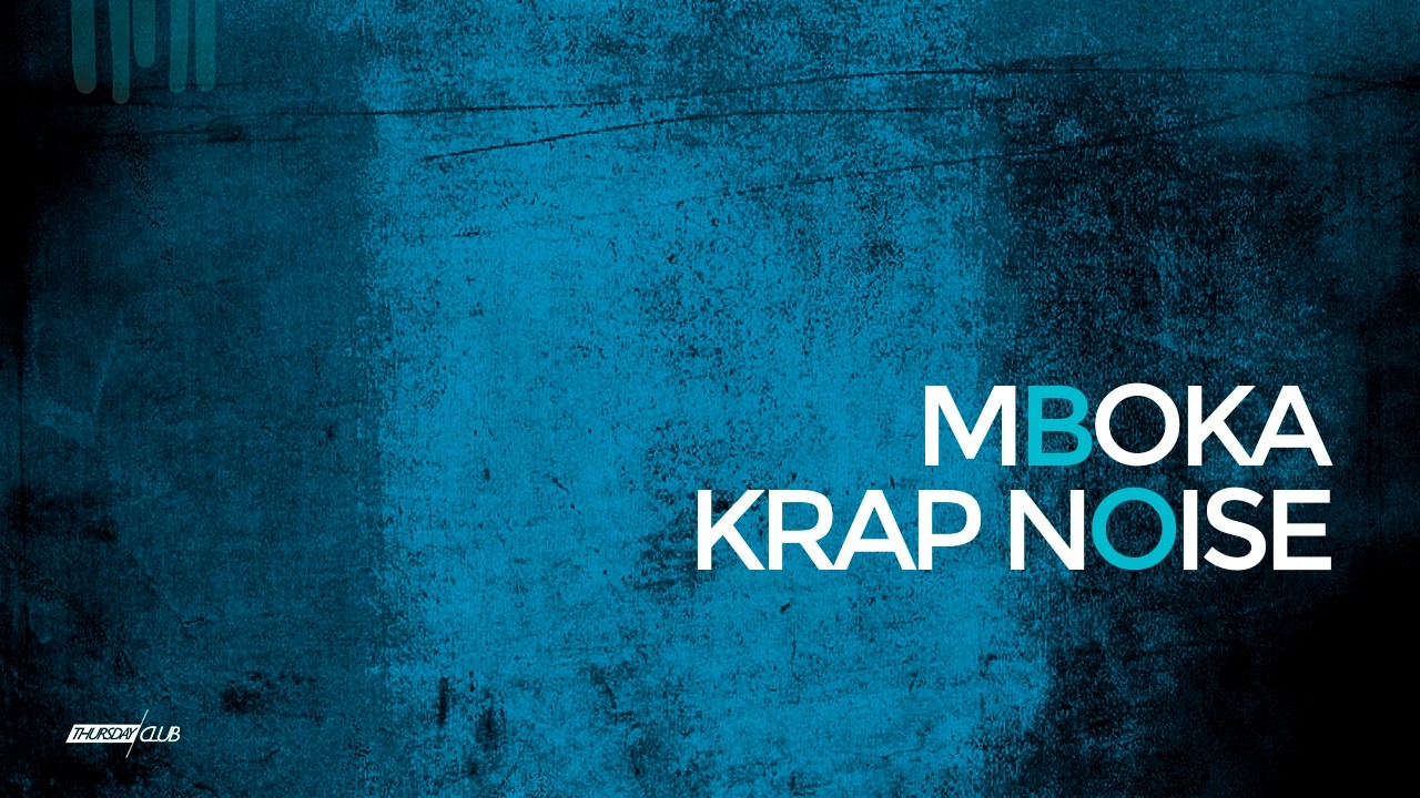 Mira Krap Noise – Mboka (Original Mix) en YouTube Mira Krap Noise – Mboka (Original Mix) en YouTube