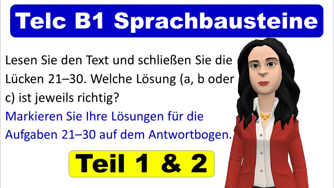Tellc B1 Baunsatze Prufung Mit Losungen Telc B1 Prüfung - Sprachbausteine Teil 1 und 2 mit Lösungen - YouTube