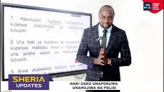 SHERIA UPDATES| Haki zako unapokuwa unahojiwa na Polisi