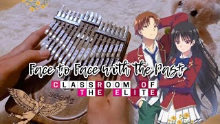 Classroom of the Elite: Face to Face with the Past OST Kalimba Cover With Tabs