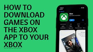 How to DOWNLOAD GAMES ON THE XBOX APP TO YOUR XBOX GUIDE screenshot 4