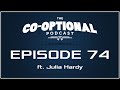 The Co-Optional Podcast Ep. 74 ft. Julia Hardy of BBC Radio 1 [strong language] - Apr 2, 2015