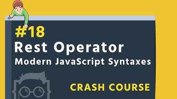 #18 - Rest Operator - Modern JavaScript Syntaxes in Bangla ( বাংলা ) - ES6 + in Bangla