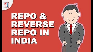What is Repo & Reverse Repo? | Repo Rate and Reverse Repo Rate Explained