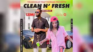 Lemi, Likkle G - Clean n Fresh (Official Audio)