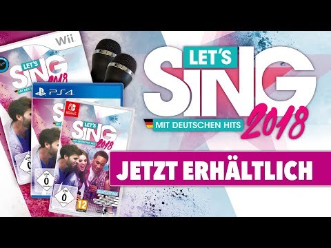 Letu0027s Sing 2018 Mit deutschen Hits - Jetzt erhältlich für Nintendo Switch!
