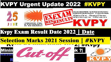 Kvpy urgent update 2022| Kvpy Exam  Result Date Announced? | Kvpy minimum marks for selection #kvpy