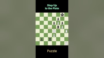 Step Up to the Plate #chess #chessmaster #chesstricks #chessgame  #chesscom #chesspuzzle #trending