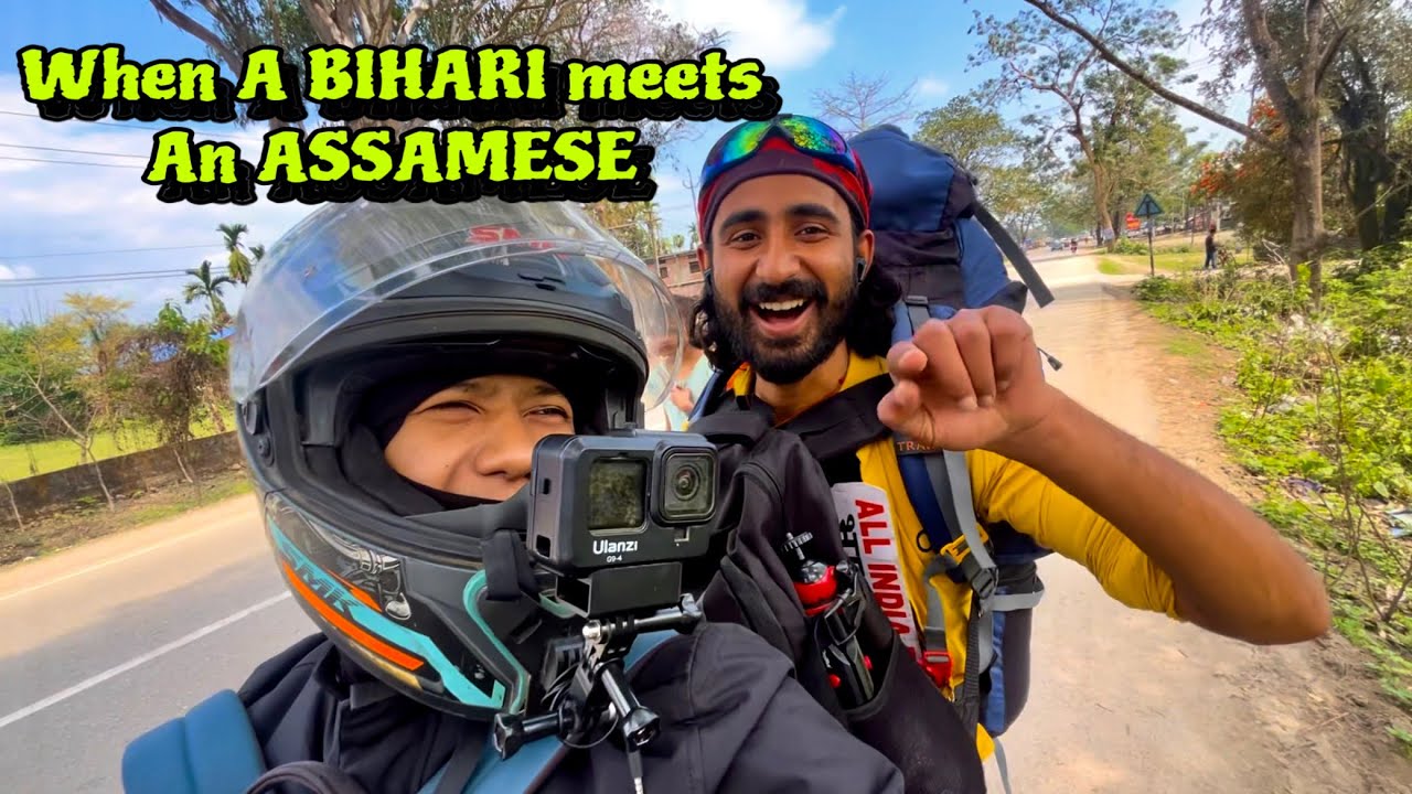 When BIHARI meets an ASSAMESE roamjourney   lakhimpur  motovlog  bihari  stranger  indians