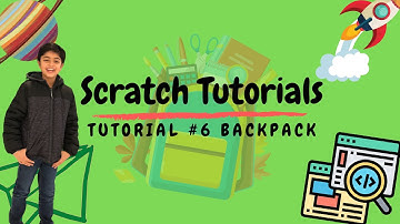Kiddo Koder – MIT Scratch Tutorial #6 Backpack in Scratch