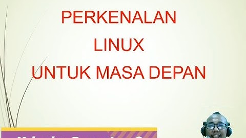 Pengenalan Sistem Operasi Linux