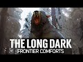 Миш, эт самое, шубу дай 🦆 The Long Dark part 3: Frontier Comforts [2023 PC]