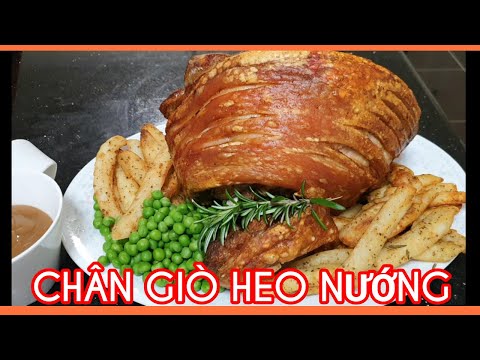 Video: Cách Nấu Chân Giò Nướng