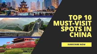 Top 10 mustvisit spots in China | Global Travel Explorers #travel #explore