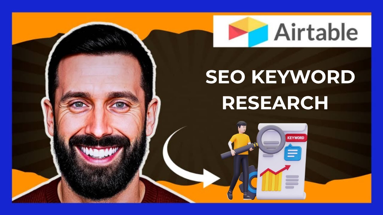 How To Use AIRTABLE For SEO Keyword Research (Complete 2025 Guide ...